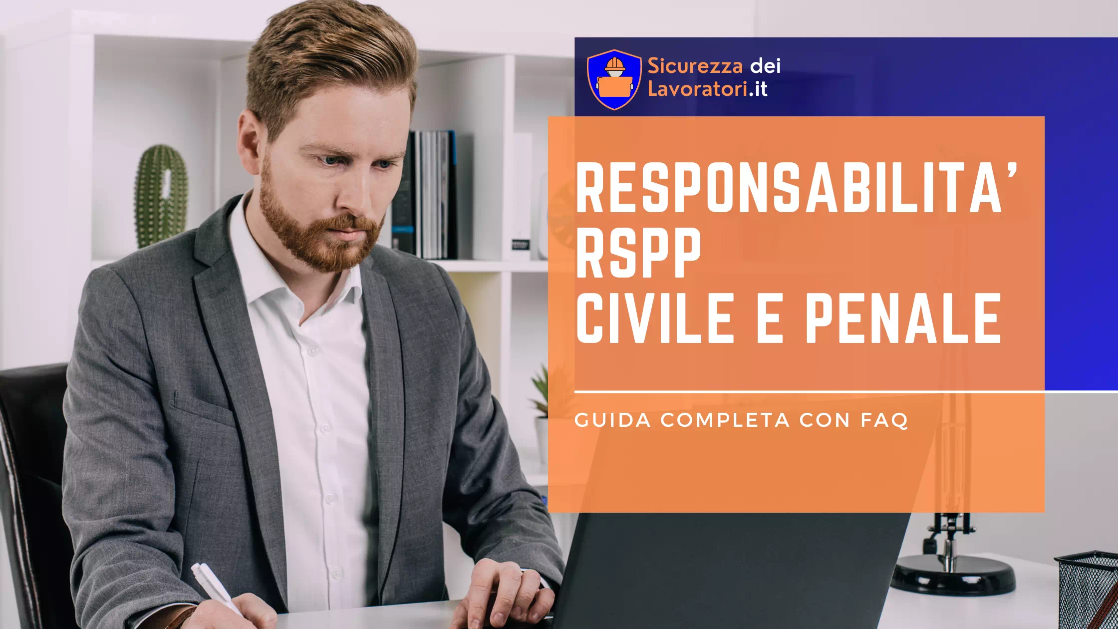 Responsabilità RSPP Civile e Penale: Guida Completa con FAQ