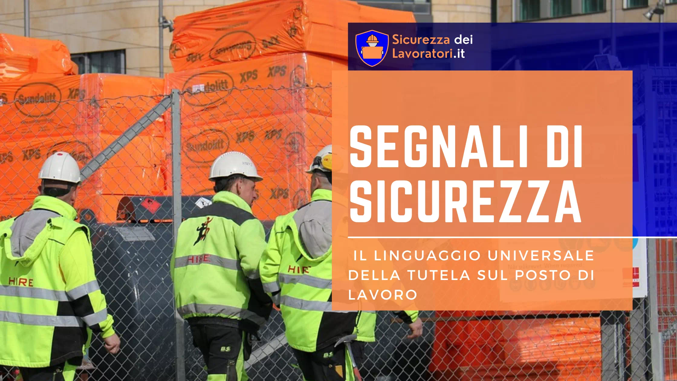 Segnali di Sicurezza: Il Linguaggio Universale della Tutela sul Posto di Lavoro